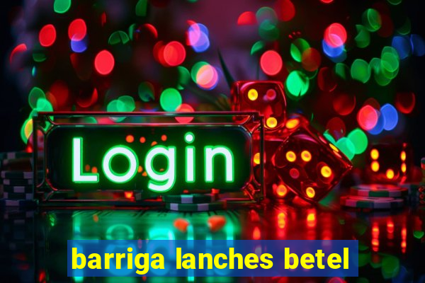 barriga lanches betel